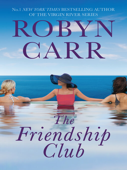 Title details for The Friendship Club by Robyn Carr - Available